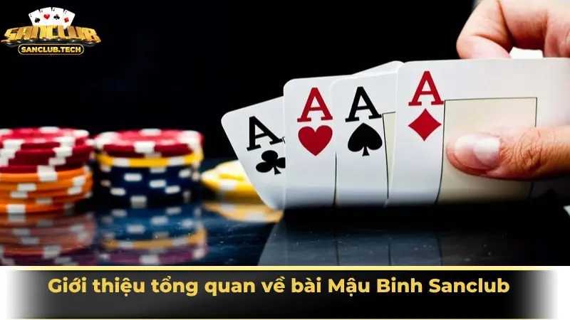 Bài Mậu Binh Sanclub – Thử thách tư duy đỉnh cao của game thủ 2 Giới thiệu tổng quan về bài Mậu Binh Sanclub