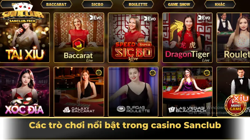 Sảnh giải trí Casino Sanclub đẳng cấp cho tín đồ cá cược 3 Các trò chơi nổi bật trong casino Sanclub