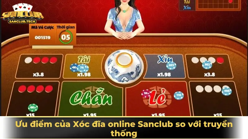 Xóc đĩa online Sanclub: Trò chơi dân gian lên ngôi trong kỷ nguyên số 3 Ưu điểm của Xóc đĩa online Sanclub so với truyền thống